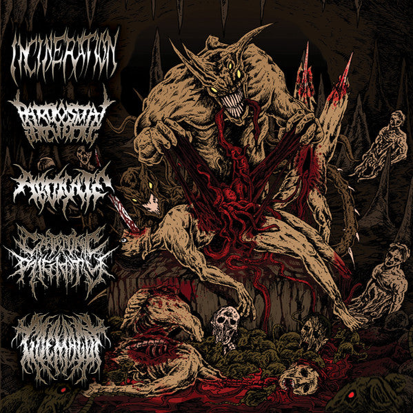 Incineration / Paroxysmal Butchering / Abdicate / Catatonic Rigidity / Goemagot - Horrendous Forms of Human Ruination