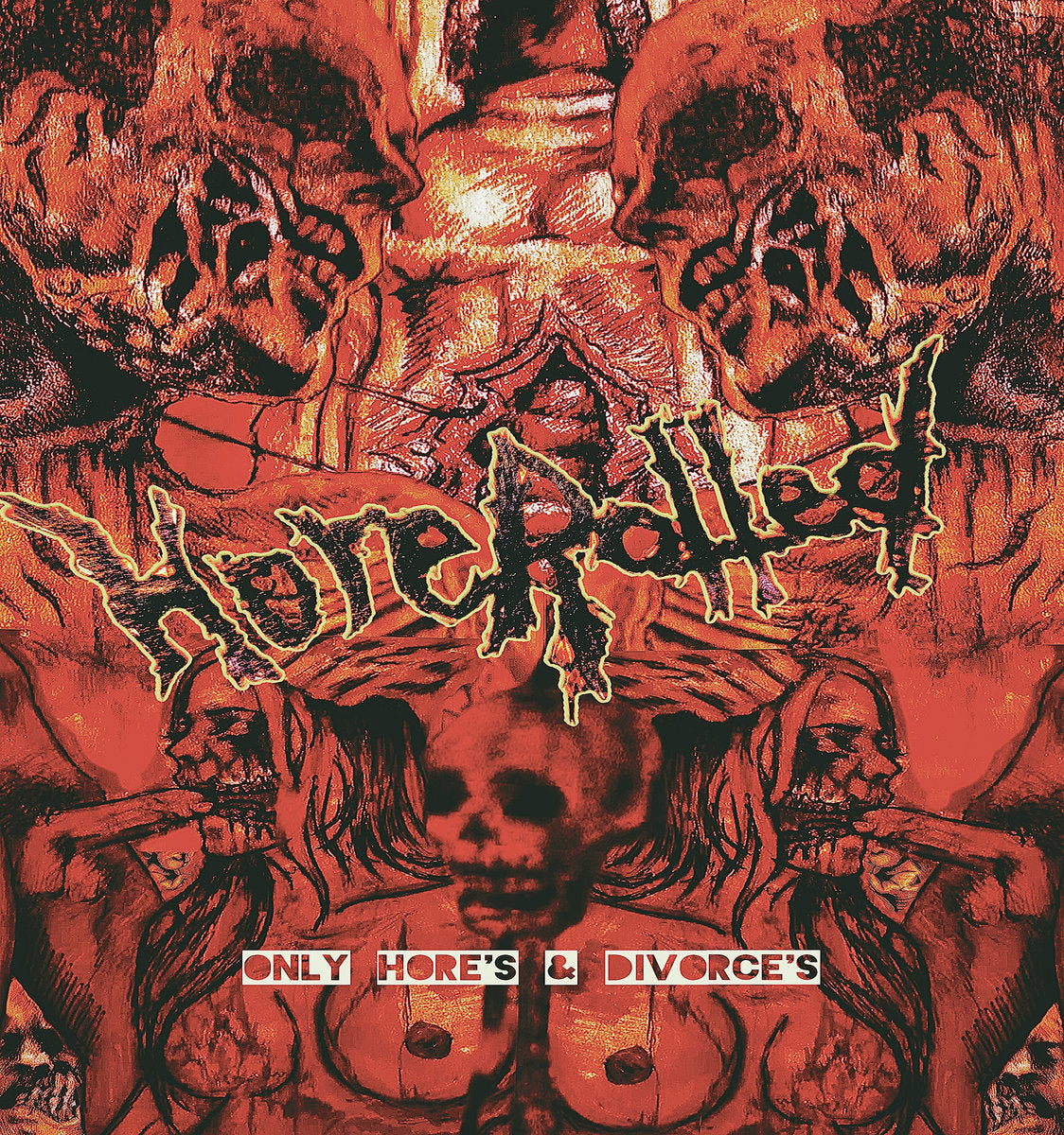 Horerotted - Only Hore's & Divorce's CD cover art