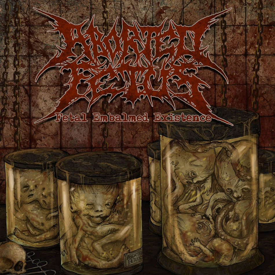 Aborted Fetus - Fetal Embalmed Existence CD cover art