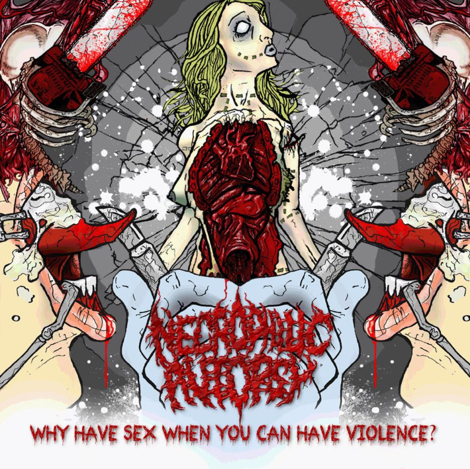 Necrophilic Autopsy - Why Have Sex When You Can Have Violence CD cover art