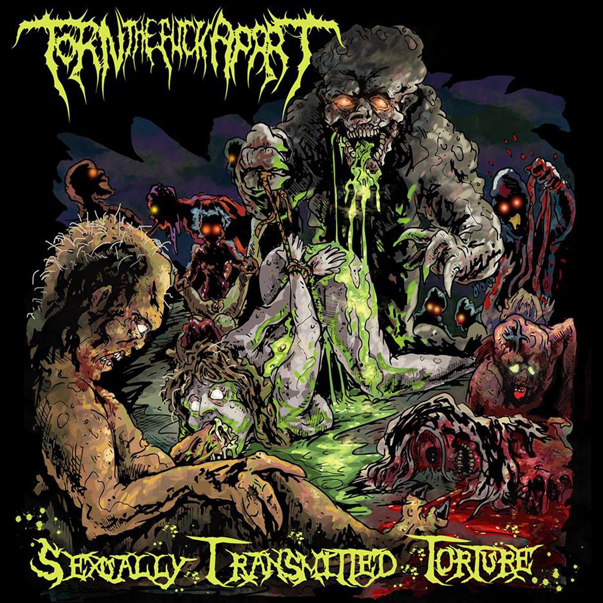 Torn the Fuck Apart - Sexually Transmitted Torture CD cover art